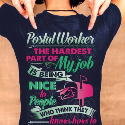 Postal Worker The Hardest Part of My Job is Being Nice